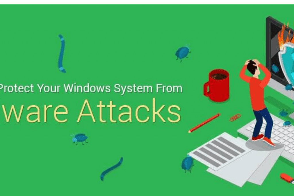 5 Quick Ways To Protect Your Windows System From Malware Attacks