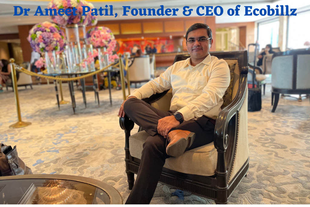 Interview with Dr Ameet Patil, Founder & CEO of Ecobillz
